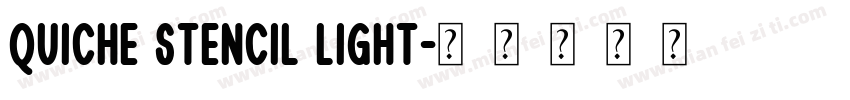 Quiche Stencil Light字体转换
